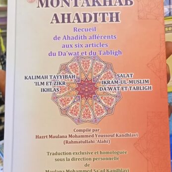 Montakhab Ahadith – Recueil de Ahadith afferents aux six articles du Dawat et du Tabligh