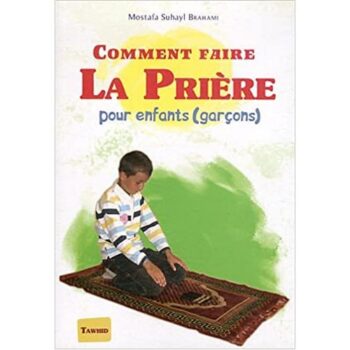 Comment Faire La Prière : Pour Enfants garçons
