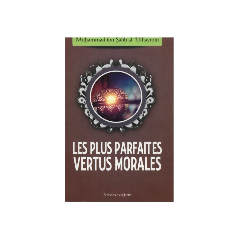 LES PLUS PARFAITES VERTUS MORALES